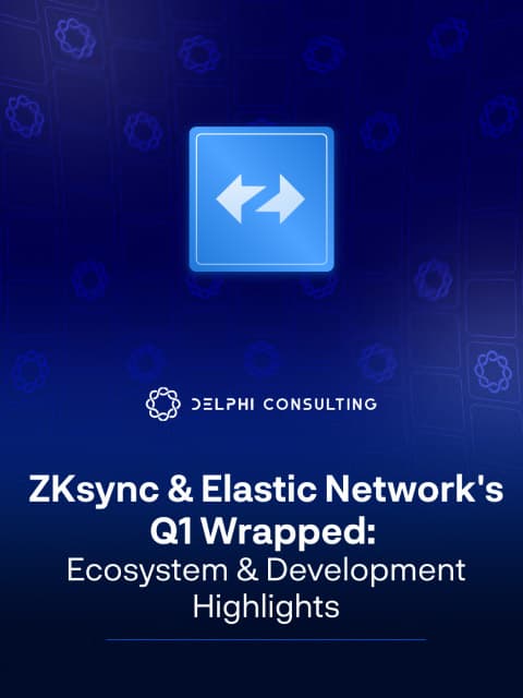 ZKsync & Elastic Network's Q1 2025 Wrapped
